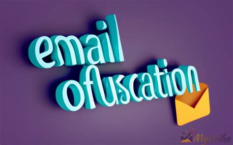 Debunking Email Obfuscation: A Modern Approach to Protecting Email Addresses