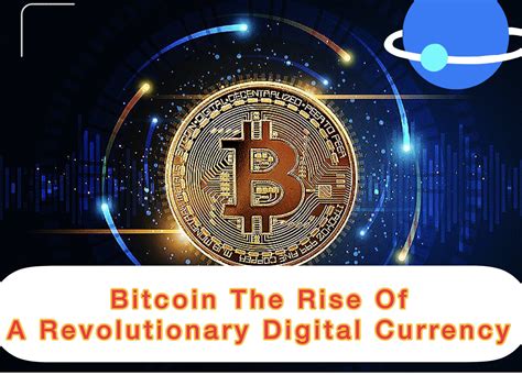 Bitcoin: A Modern Currency Revolution or Digital Mirage?